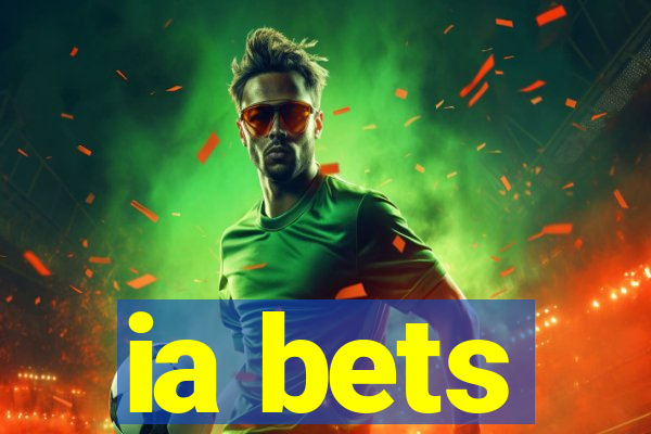 ia bets